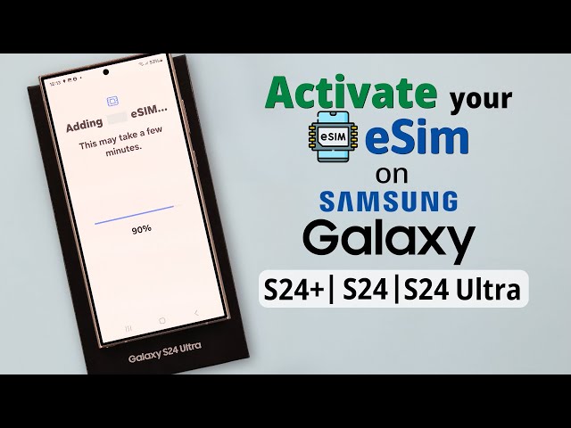 How To Activate eSim On Samsung Galaxy S24 Ultra/Plus!