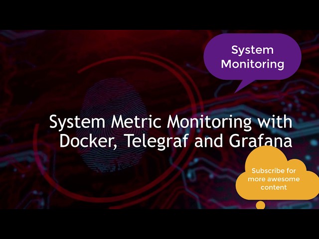 System Metrics Monitoring with  Grafana,Telegraf, Influxdb and Docker : Beautiful Grafana Dashboards