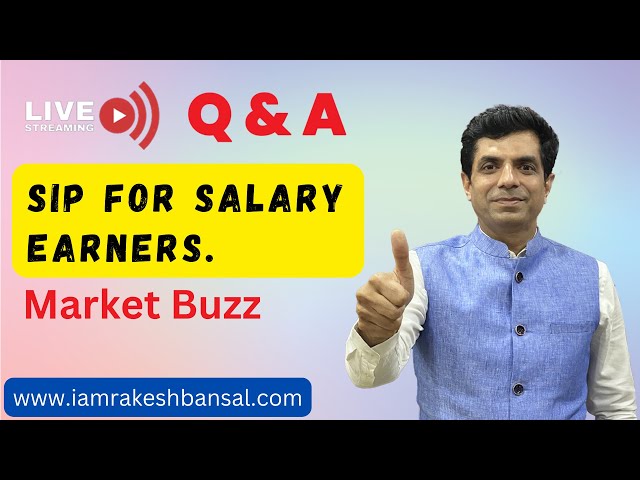 SIP For  Salary Earners II Market Buzz II सवाल - जवाब II  Livestream