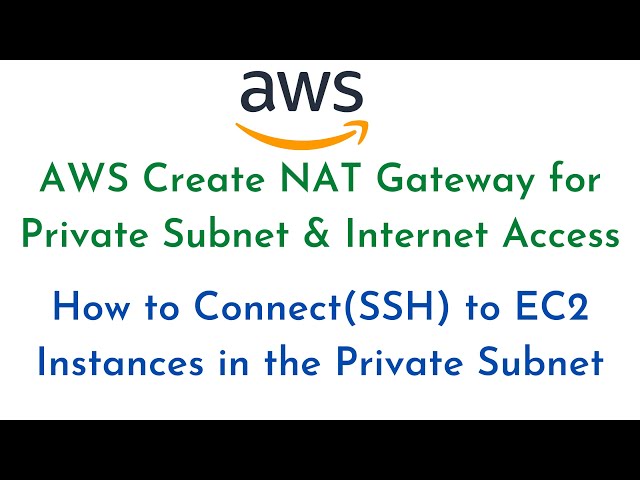 AWS Create NAT Gateway for Private Subnet Internet Access|Connect to EC2 Instances in Private Subnet