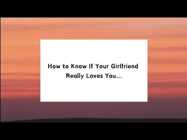 How to Know If Your Girlfriend Really Loves You... #shorts #psychologyfacts #trending