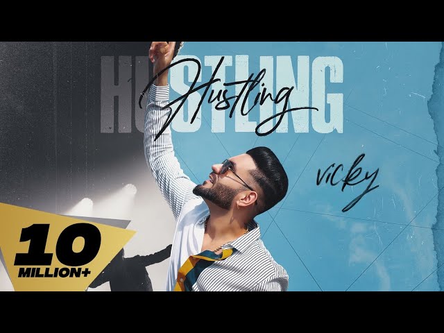 Hustling (Full Video) Vicky I Karan Aujla |Mani Longia | Sagar Deol | Latest Punjabi Songs 2022