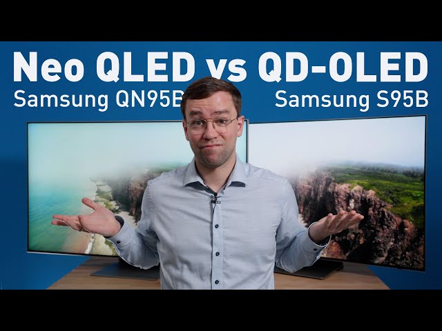 Samsung S95B vs. QN95B | QD-OLED vs. QLED | Der beste Samsung Fernseher 2022!