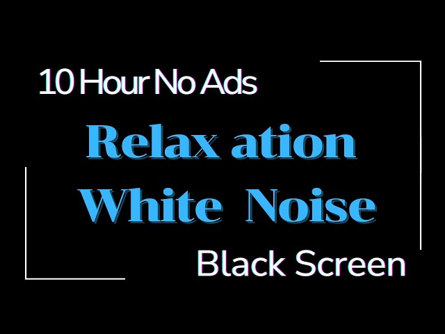 Sleep Sounds White Noise -Relax Music 10 Hour with Black Screen