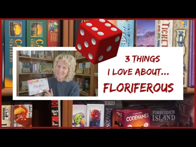 3 Things I Love About: Floriferous Board Game #sologaming #familygamenight