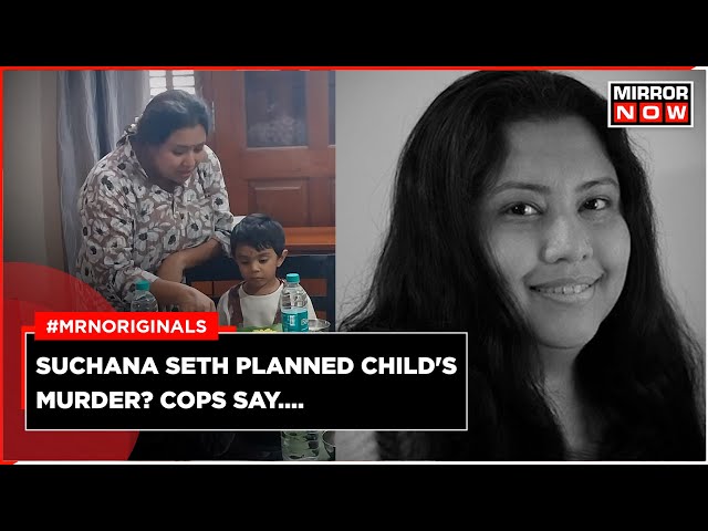 Bengaluru CEO Kills Son In Goa | Did Suchana Seth Pre-Plan 4-Year-Old Child's Murder? | Latest News