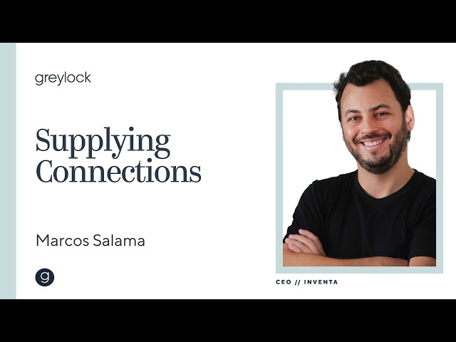 Inventa's Marcos Salama | Supplying Connections