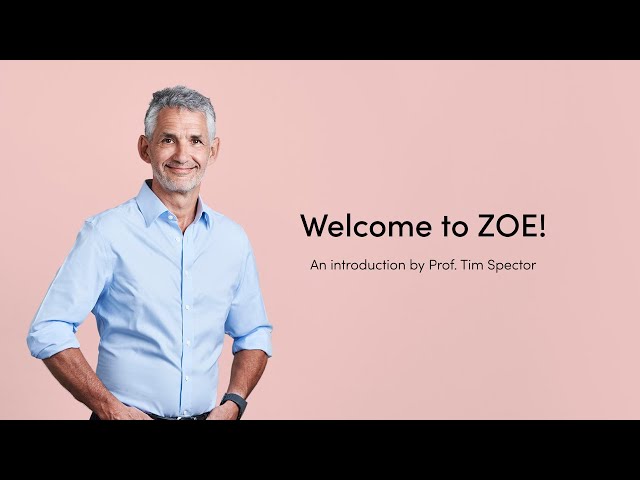 Welcome to ZOE! An introduction by Prof. Tim Spector.