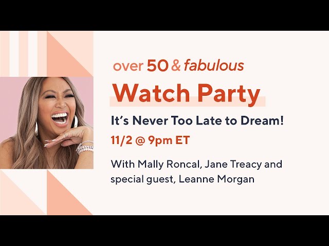 Over 50 & Fabulous: It's Never Too Late to Dream! | Watch Party