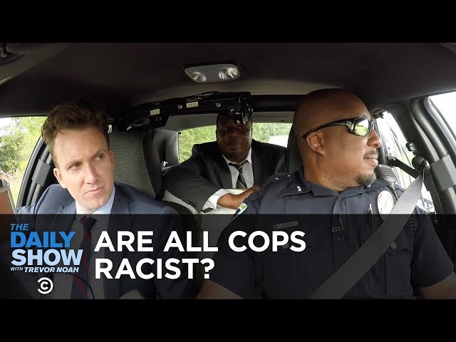 Are All Cops Racist?: The Daily Show