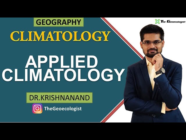Applied Climatology | Climatology | Dr. Krishnanand