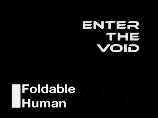 Folding Ideas - Enter The Void