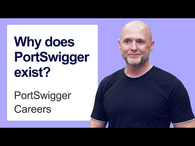 Why does PortSwigger exist? | PortSwigger Careers