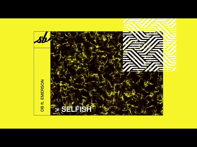 OB ft. Emerson - Selfish
