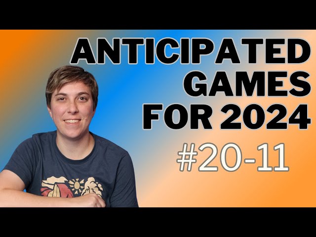2024 ANTICIPATED GAMES!!! #20-11 | Board Game Perspective