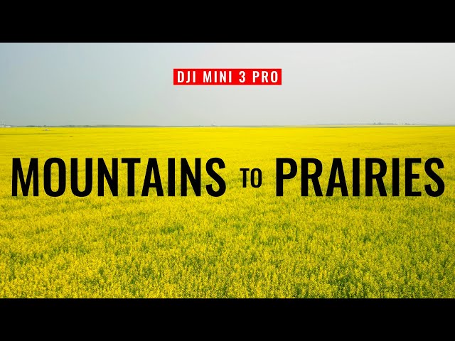 DJI Mini 3 Pro | Road Trip - Mountains to Prairies
