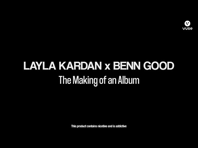Layla Kardan x Vuse - The Making of an Album