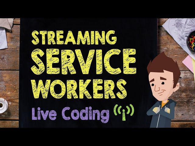 Streaming Service Workers: Live Code Session - Supercharged