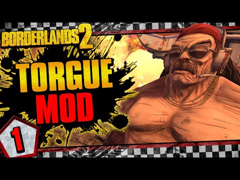 Borderlands 2 | Torgue Playable Character Mod Playthrough