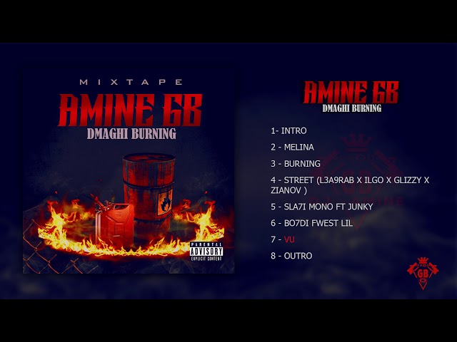 Amine GB - 7 #VU (Mixtape Dmaghi Burning)