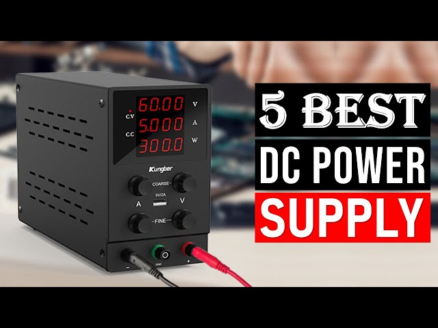 Best DC Power Supply 2024 | Top 5 DC Power Supplies With Buying Guide