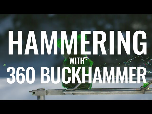 Hammering with 360 Buckhammer