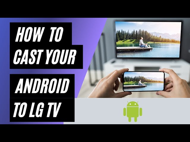 How To Cast Android to LG TV