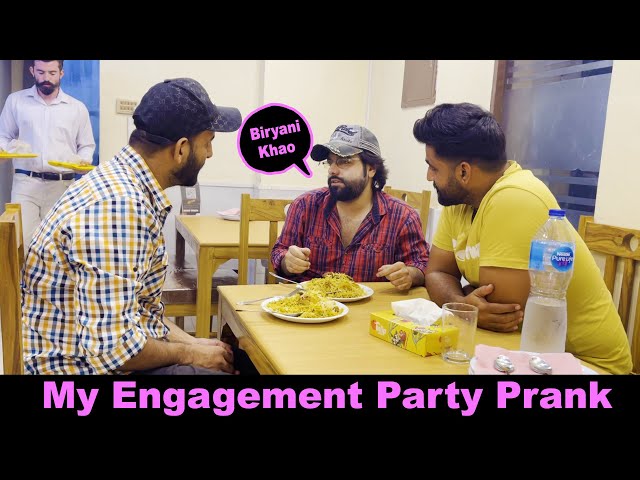 My Engagement Party Prank | Pranks In Pakistan | Humanitarians