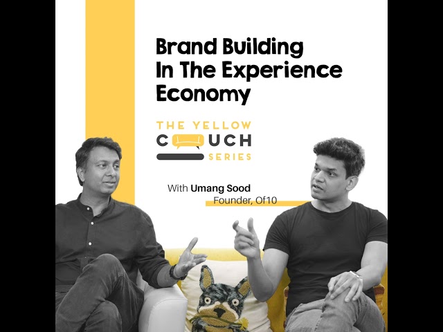 (Audio) Ep #1 Brand Building in the Experience Economy | Yellow Couch Series | UX Design Podcast
