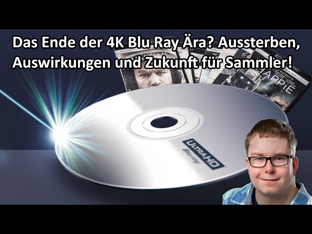 Das Ende der 4K Blu Ray Ära? Aussterben, Auswirkungen und Zukunft für Sammler!