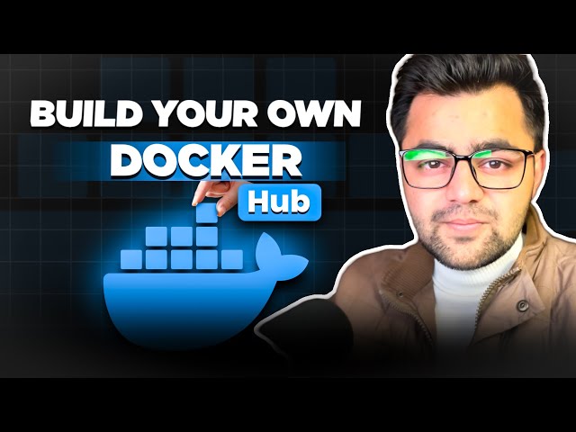 Build Your Own Docker Hub | Docker Image Registry