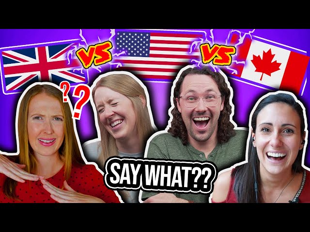 British vs. American vs. Canadian English - Don't Understand Anything They Say!