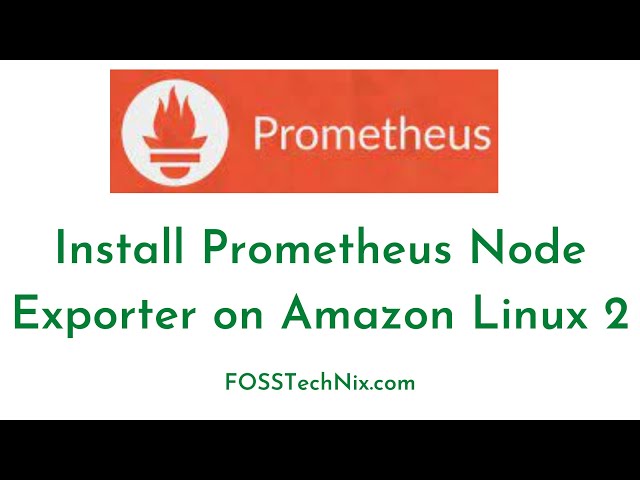 4:How to Install Prometheus Node Exporter on Amazon Linux 2 | Prometheus Node Exporter Metrics