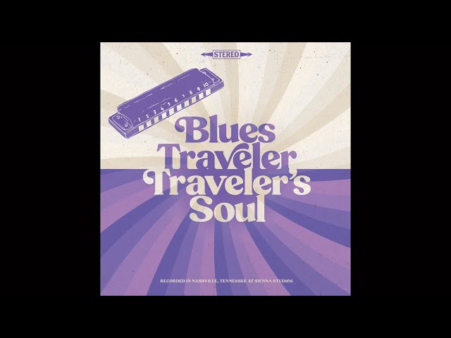 Blues Traveler - Traveler's Soul (Full Album) 2023