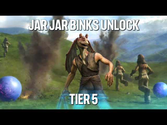 Jar Jar Binks Unlock (Bombad General Legendary Event) - Tier 5