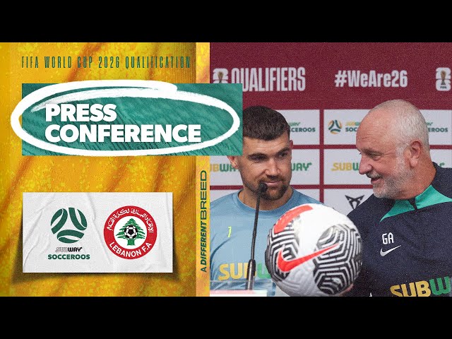 Graham Arnold & Maty Ryan on World Cup Qualifier v Lebanon | Press Conference | Subway Socceroos
