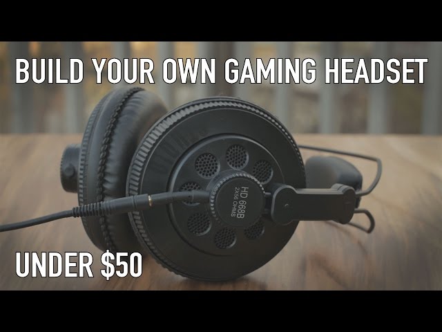 Gaming Headsets Suck - Make Your Own For $50 or Less