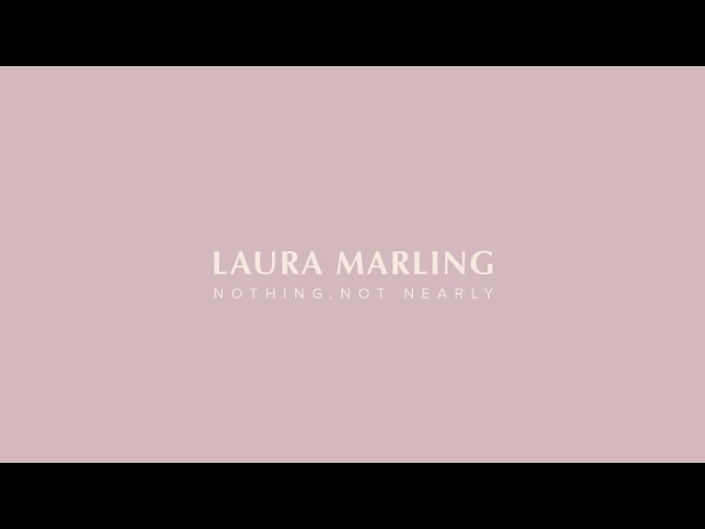 Laura Marling - Nothing, Not Nearly (Official Lyric Video)