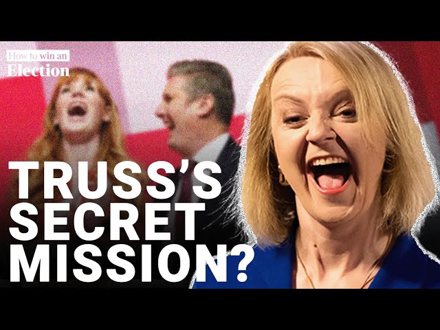 Is Liz Truss secretly working for Labour?