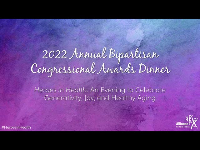 (Full event) 2022 Heroes in Health: An Evening to Celebrate Generativity, Joy, and Healthy Aging
