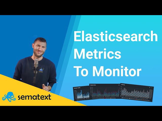 Top Elasticsearch Metrics You've Got to Monitor | Troubleshooting Common Errors in Elasticsearch