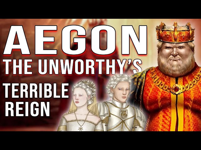 The Terrible Reign of Aegon the Unworthy
