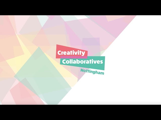 Creativity Collaboratives Nottingham