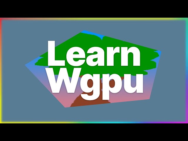 Textures and bind groups - Learn Wgpu