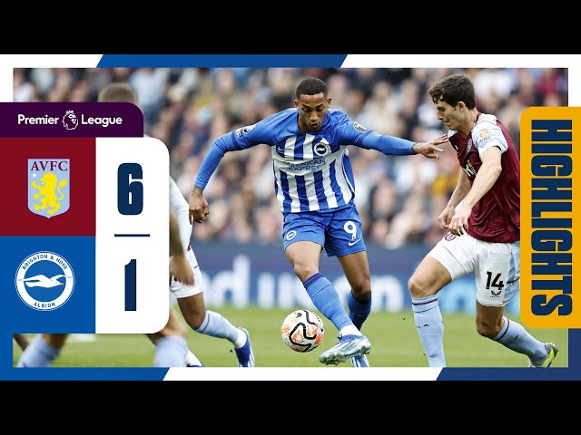 PL Highlights Aston Villa 6 Brighton 1