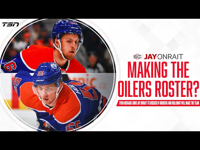 Will both Broberg and Holloway make the Oilers' roster?