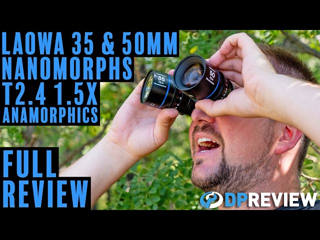 Laowa Nanomorph anamorphic lens review (35mm T2.4 and 50mm T2.4)
