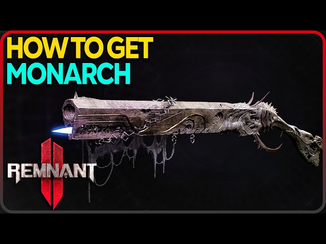 How To Get Monarch Secret Weapon Remnant 2