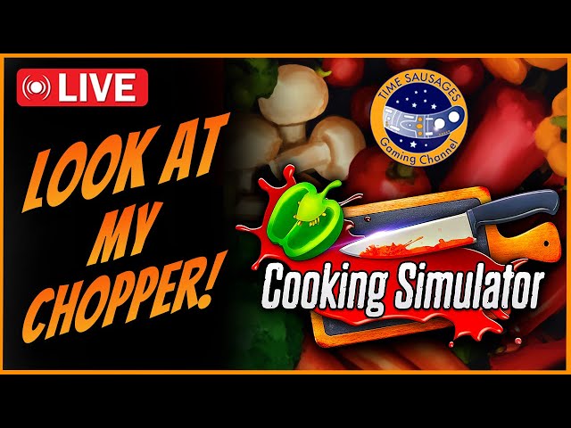 Cooking Simulator - Nice and Relaxing...Maybe.