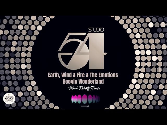 Earth, Wind & Fire & The Emotions - Boogie Wonderland (Mark Roberts Remix)